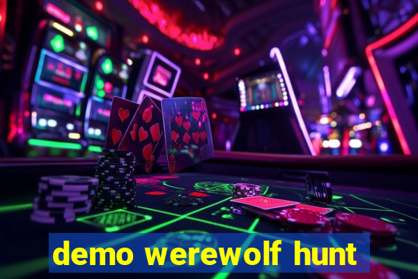 demo werewolf hunt